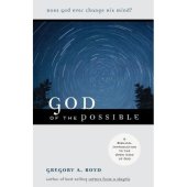God Of The Possible - a biblical introduction to the open view of God