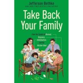 Take back your family - from the tyrants of burnout, busyness, individualism and the nuvlear ideal