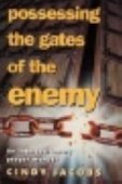 Possessing the Gates of the Enemy - an intercessionary prayer manual