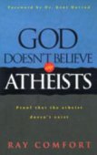 God doesn't Believe in Atheists - proof the atheist doesn't exist