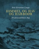 Himmel og Hav og Harboør - drukneulykken 1893