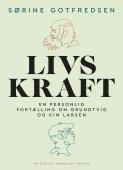 Livskraft - en personlig fortælling om Grundtvig og Kim Larsen
