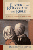 Divorce and remarriage in the bible - the social and literary context