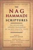 The Nag Hammadi Scriptures - The Revised and Updated Translation of Sacred Gnostic Texts Complete in One Volume