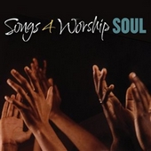 Songs 4 Worship: Soul