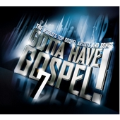 Gotta Have Gospel 7 2CD