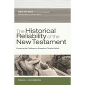The Historical Reliability Of The New Testament