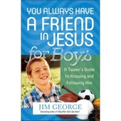 You Always Have A Friend In Jesus For Boys