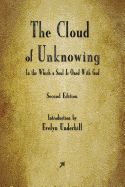 The Cloud Of Unknowing - in the which a soul is oned with God