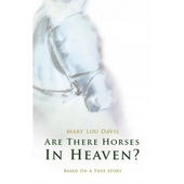 Are There Horses In Heaven?