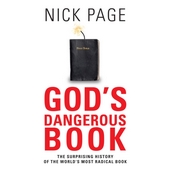 God's Dangerous Book: The Surprising History of the World's Most Radical Book
