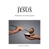 På vegne af Jesus - refleksioner over kristent lederskab (2. udgave)