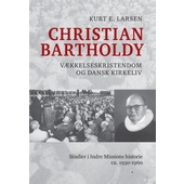 Vækkelseskristendom og dansk kirkeliv - studier i Indre Missions historie ca. 1930 - 1960