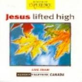 Jesus lifted high - live from Worship Together, Canada