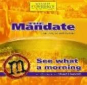Mandate 2003 - See What A Morning