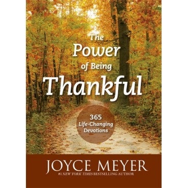 The Power Of Being Thankful - 365 life-changing devvotions